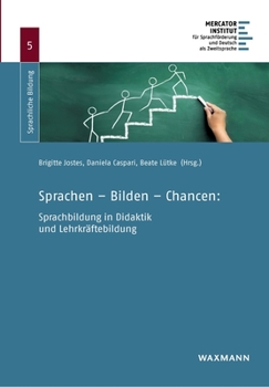 Paperback Sprachen - Bilden - Chancen: Sprachbildung in Didaktik und Lehrkräftebildung [German] Book