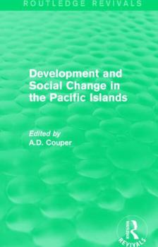 Paperback Routledge Revivals: Development and Social Change in the Pacific Islands (1989) Book
