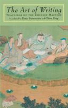 Paperback The Art of Writing: Teachings of the Chinese Masters Book