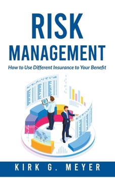 Paperback Risk Management: How to Use Different Insurance to Your Benefit Book