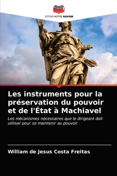 Paperback Les instruments pour la préservation du pouvoir et de l'État à Machiavel [French] Book