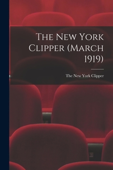 Paperback The New York Clipper (March 1919) Book