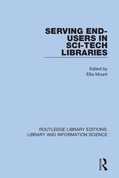 Paperback Serving End-Users in Sci-Tech Libraries Book