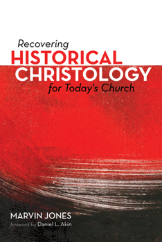 Paperback Recovering Historical Christology for Today's Church Book