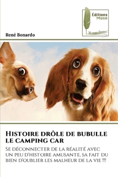Paperback Histoire drôle de bubulle le camping car [French] Book