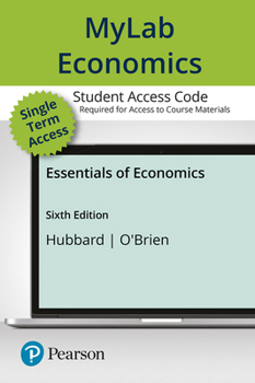 Printed Access Code Mylab Economics with Pearson Etext -- Access Card -- For Essentials of Economics [With Access Code] Book