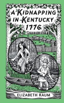 Paperback A Kidnapping In Kentucky 1776 Book