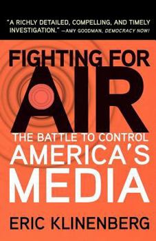 Paperback Fighting for Air: The Battle to Control America's Media Book