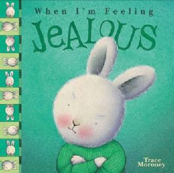 When I'm Feeling Jealous - Book  of the Feelings Series