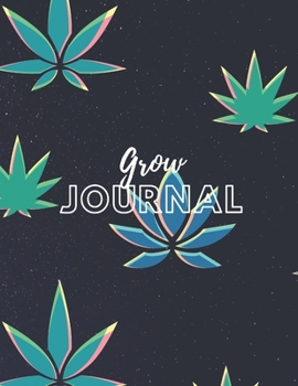 Grow Journal Marijuana Weed Lovers Notebook: 8.5X11 Wide Ruled Notebook Vol 118