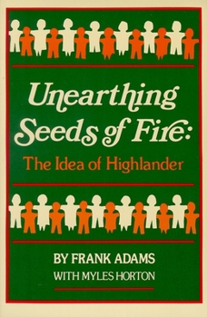 Paperback Unearthing Seeds of Fire: The Idea of Highlander Book