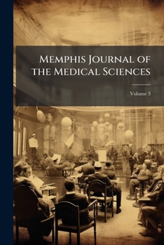 Paperback Memphis Journal of the Medical Sciences; Volume 3 Book