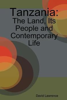 Paperback Tanzania: The Land, Its People and Contemporary Life Book