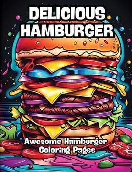 Paperback Delicious Hamburger: Awesome Hamburger Coloring Pages Book