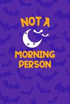 Not A Morning Person: Notebook Journal Composition Blank Lined Diary Notepad 120 Pages Paperback Purple Bat K