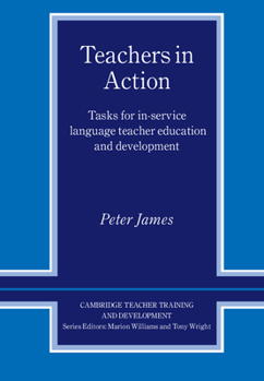 Paperback Teachers in Action: Tasks for In-Service Language Teacher Education and Development Book