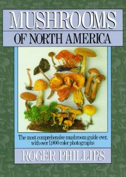 Paperback Mushrooms of North America: The Most Comprehensive Mushroom Guide Ever, with Over 1,000 Color... Book