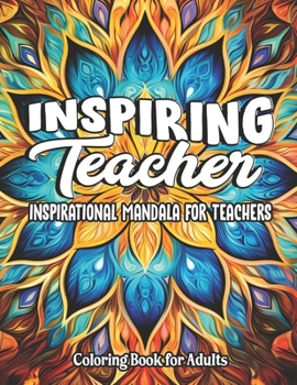 Paperback Teacher Quotes: Inspiring Coloring Book: For Kids, Teens & Adults: Relax with Beautiful Sayings Book