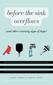 Paperback Before the Sink Overflows: And Other Warning Signs of Hope Book