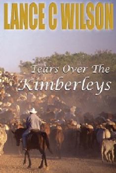 Paperback Tears Over The Kimberleys Book