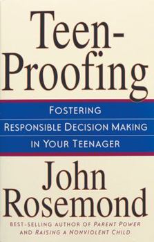 Paperback Teen-Proofing: Fostering Responsible Decision Making in Your Teenager Volume 10 Book