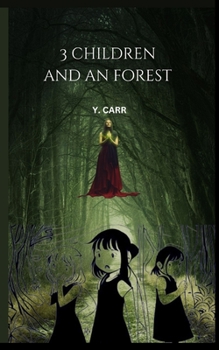 3 children and an forest: magical forest