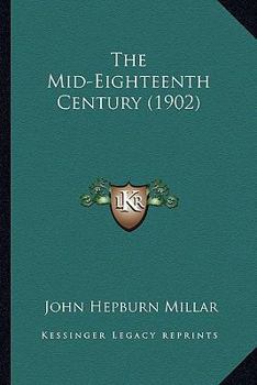 Paperback The Mid-Eighteenth Century (1902) Book