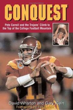 Hardcover Conquest: Pete Carroll and the Trojans' Climb to the Top of the College Football Mountain Book