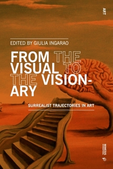 Paperback From the Visual to the Visionary: Surrealist Trajectories in Art Book
