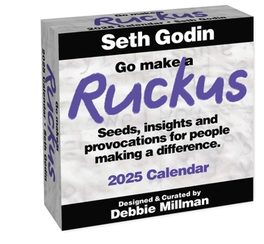 Calendar Go Make a Ruckus 2025 Day-To-Day Calendar: Seeds, Insights, and Provocations for People Making a Difference Book