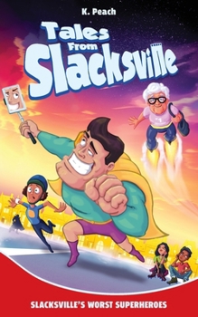 Paperback Slacksville's Worst Superheroes Book