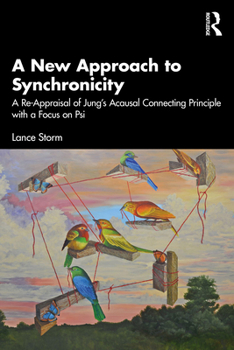 Paperback A New Approach to Synchronicity: A Re-Appraisal of Jung's Acausal Connecting Principle with a Focus on Psi Book