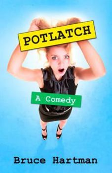 Paperback Potlatch: A comedy Book