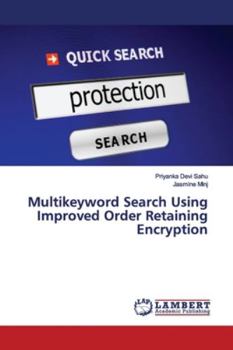 Paperback Multikeyword Search Using Improved Order Retaining Encryption Book