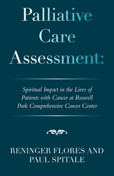 Palliative Care Assessment: Impact in the Life of Patients with Cancer at Roswell Park Comprehensive Cancer Center