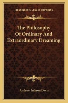 Paperback The Philosophy Of Ordinary And Extraordinary Dreaming Book
