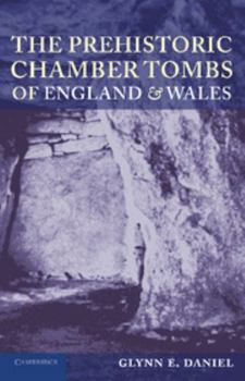 Paperback The Prehistoric Chamber Tombs of England and Wales Book