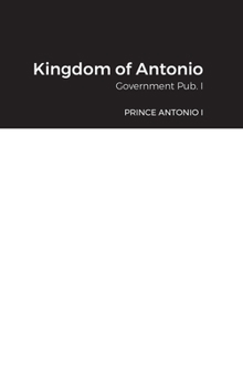 Hardcover Kingdom of Antonio: Government Pub. I Book