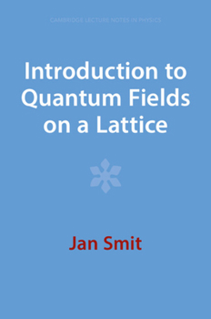 Paperback Introduction to Quantum Fields on a Lattice Book