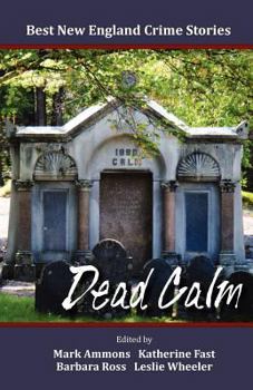 Paperback Best New England Crime Stories 2012: Dead Calm Book