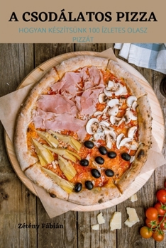 Paperback A Csodálatos Pizza [Hungarian] Book