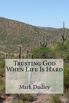 Paperback Trusting God When Life Is Hard Book