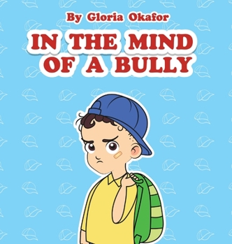 Hardcover In the Mind of a Bully Book