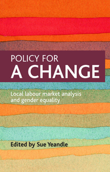 Hardcover Policy for a Change: Local Labour Market Analysis and Gender Equality Book