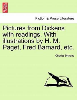 Paperback Pictures from Dickens with Readings. with Illustrations by H. M. Paget, Fred Barnard, Etc. Book