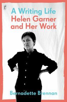 Paperback A Writing Life: Helen Garner and Her Work Book
