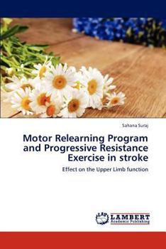 Paperback Motor Relearning Program and Progressive Resistance Exercise in stroke Book