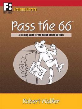 Paperback Pass the 66: A Training Guide for the NASAA Series 66 Exam Book