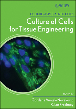 Culture of Cells for Tissue Engineering (Culture of Specialized Cells)