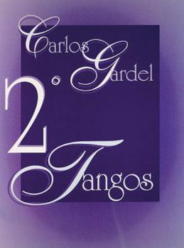 Paperback Carlos Gardel -- Tangos, Vol 2: Piano/Vocales/Acordes (Spanish Language Edition) (Spanish Edition) [Spanish] Book
